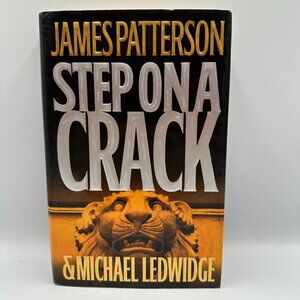 Step On A Crack James Patterson & Michael Ledwidge Hardcover 2007 First Edition